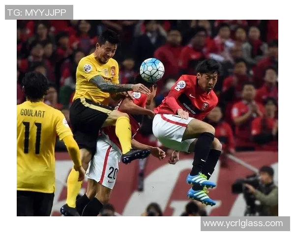 广州恒大对阵浦和红钻精彩直播全程回顾与赛后分析 广州恒大对阵浦和红钻精彩直播全程回顾与赛后分析