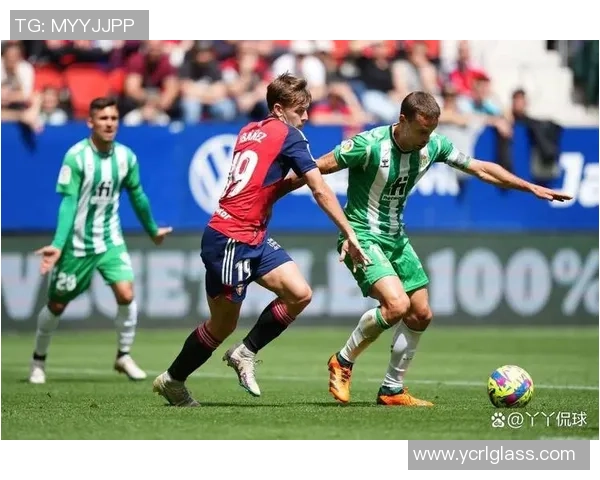 皇家贝蒂斯主场迎战西班牙人期待精彩对决与胜利之争 皇家贝蒂斯主场迎战西班牙人期待精彩对决与胜利之争